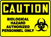 Plastic, Biological Hazard Authorized Personnel Only Sign